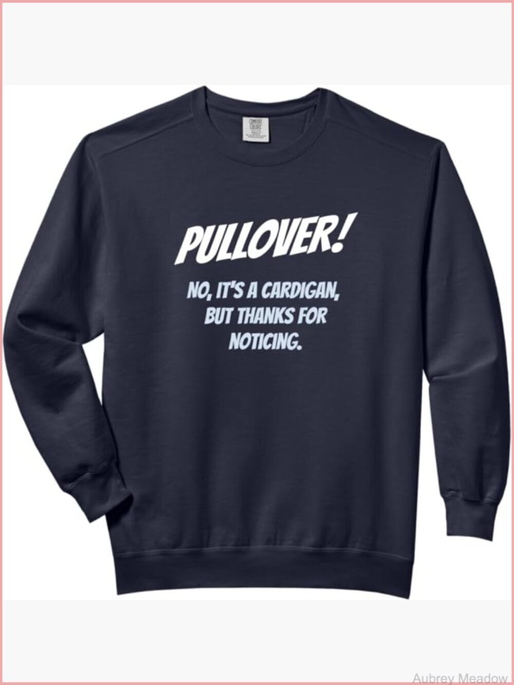 Funny Pullover Cardigan Joke Sweatshirt Crew Neck Long Sleeve